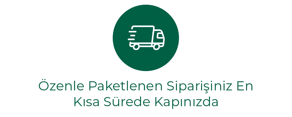 Siparişiniz En Kısa Sürede Kapınızda